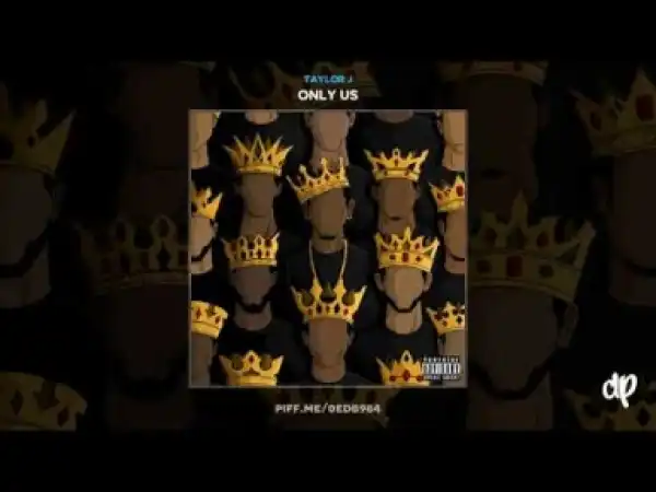 Only Us BY Taylor J